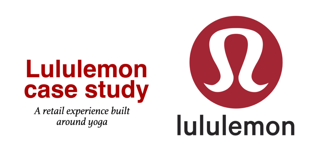 Lululemon case study: A retail experience built around yoga