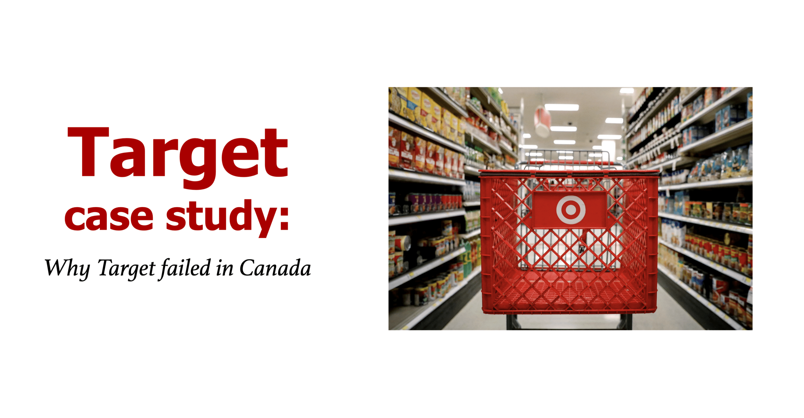 Target Case Study on why why Target stores Failed in Canada